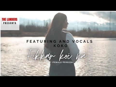 Fikkar Koi Na Female Version