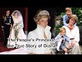 The People S Princess The True Story Of Diana
