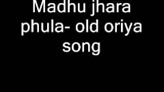Madhu jhara phula old oriya