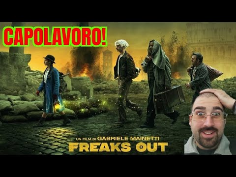 FREAKS OUT || FILM STRATOSFERICO, EVVIVA IL CINEMA ITALIANO || Recensione No Spoiler