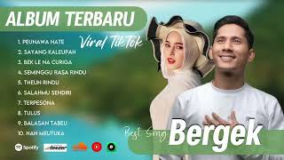 Download lagu Bergek Full Album Terbaru 2025 mp3 Download lagu Bergek Full Album Terbaru 2025 mp3