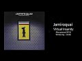 ジャミロクワイ  Jamiroquai バーチャル・インサニティ Virtual Insanity(Remastered 2013)