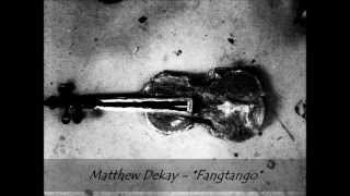 Matthew Dekay - Fangtango