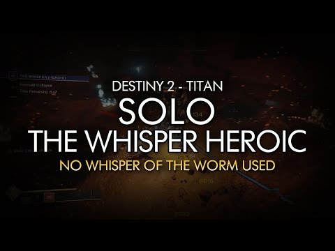 Solo Heroic The Whisper w/ No Whisper of the Worm (Titan)