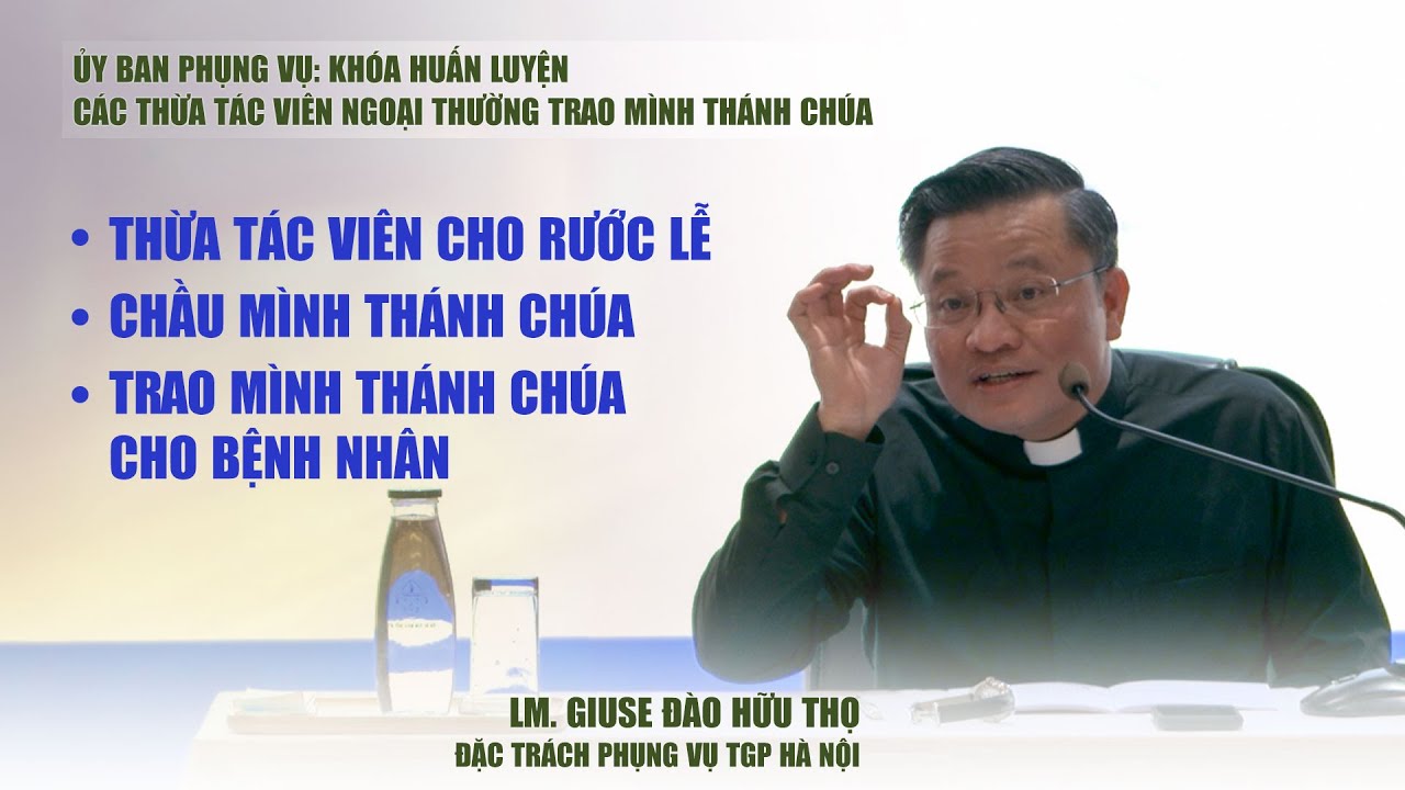 Bài 05 - Những điều liên quan đến Thừa tác viên ngoại thường trao Mình Thánh Chúa