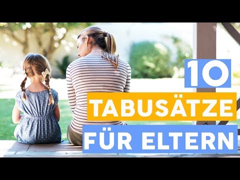 10 Sätze, die Eltern nie zu ihren Kindern sagen sollten