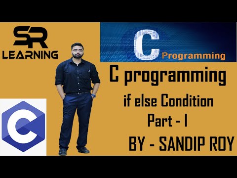 C Programming Tutorial - 24 || If Else Part 1 Introduction || SR Learning