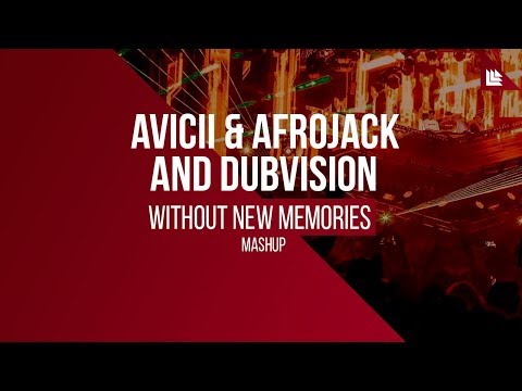 Avicii & Afrojack and Dubvision - Without new memories (Mashup) |Revealed Release