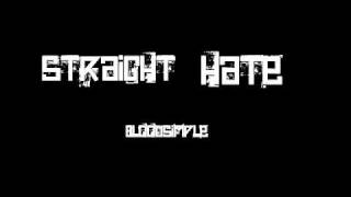 Straight Hate   Bloodsimple
