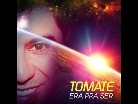 Era Pra Ser - Tomate