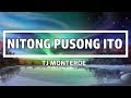 NITONG PUSONG ITO - Tj Monterde (Video Lyric)