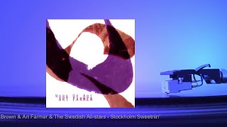 Clifford Brown &amp; Art Farmer &amp; The Swedish All-stars - Stockholm Sweetnin&#39;