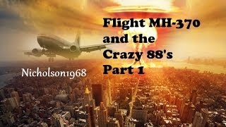 Flight MH-370 and The Crazy 88's Part 1