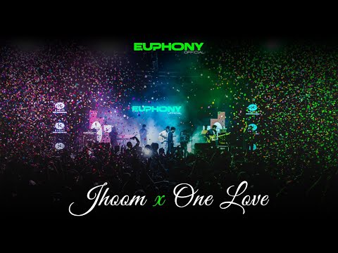 Jhoom x One Love [LIVE] - Euphony Official