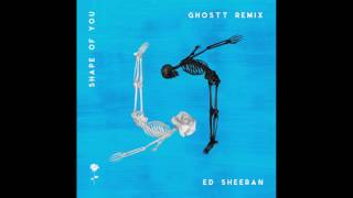 Musik-Video-Miniaturansicht zu Shape Of You (GHOSTT Remix) Songtext von Ed Sheeran