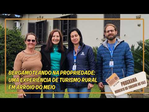Bergamoteando na propriedade: uma experiência de turismo rural em Arroio do Meio