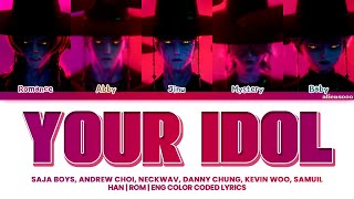 Download lagu SAJA BOYS, Andrew Choi, neckwav, Danny Chung, Kevin Woo, SamUIL  - YOUR IDOL (Color Coded Lyrics) mp3