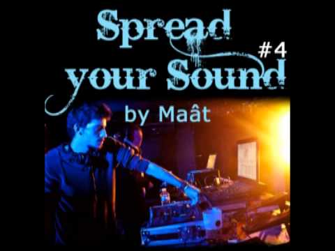 Spread your Sound #4 - Maât (WeLoveRemix)