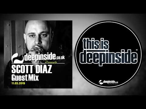 SCOTT DIAZ is on DEEPINSIDE (Exclusive Guest Mix)