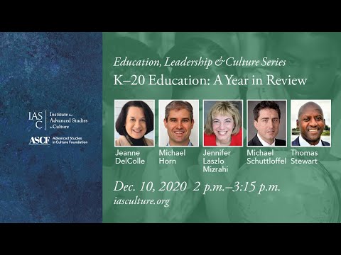 Education, Leadership & Culture Series: “K–20 Education: A Year in Review.”