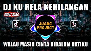 Download lagu DJ KU RELA KEHILANGAN | WALAU MASIH CINTA DIDALAM HATIKU REMIX FULL BASS VIRAL TIKTOK TERBARU 2026 mp3