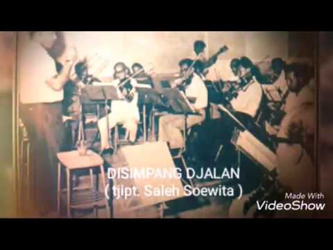 DISIMPANG DJALAN ( Tjipt. Saleh Suwita ) - Orkes Saiful Bahri