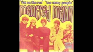 Manfred Mann - Too Many People