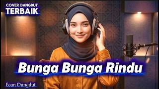 Download lagu Bunga Bunga Rindu (Cover) - Rita Sugiarto - Cover Dangdut terbaik - Ecan Dangdut mp3