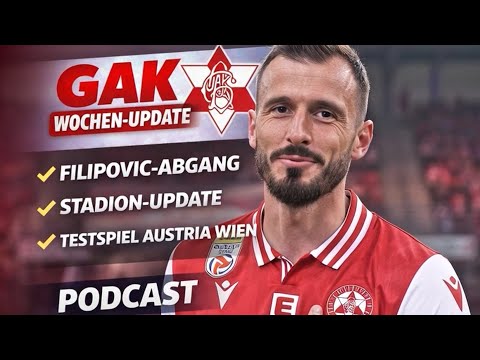GAK - Testspiel Austria Wien, Abgang Filipovic ⚽️ UPDATE #005