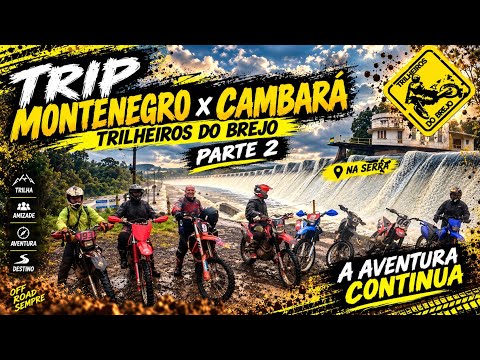 TRIP MONTENEGRO x CAMBARÁ DO SUL  | @TrilheirosdoBrejo25    Parte 2