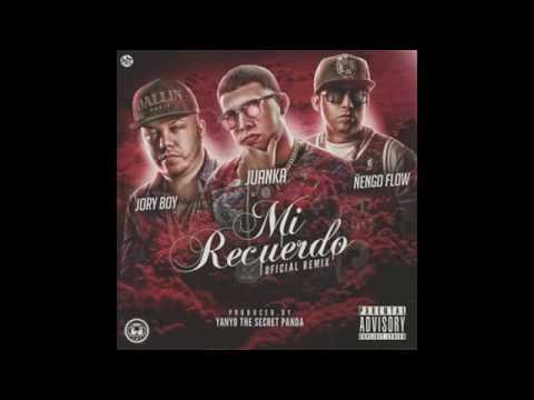Mi Recuerdo Official Remix   Juanka El Problematik Feat  Jory Boy  Ñengo Flow