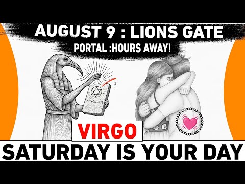 VIRGO ♍ AUGUST 9: 🦁🔥 The Lions Gate Prophecy – 3 Soul Shifts That Will Change EVERYTHING in HOURS!"