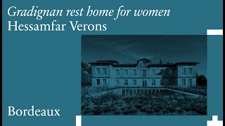 Hessamfar Verons: Gradignan Rest Home for Women