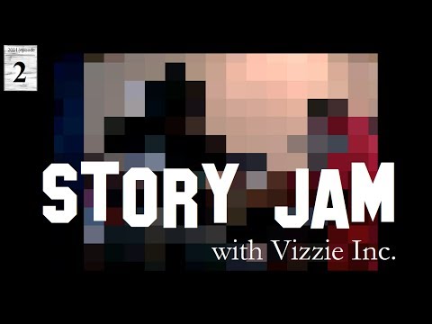 Story Jam with Vizzie Inc. (#2 