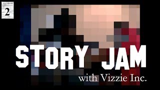 Story Jam with Vizzie Inc. (#2 