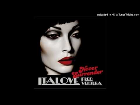 Italove & Fred Ventura - Never Surrender (Italoconnection Remix) [Italo Disco 2016]