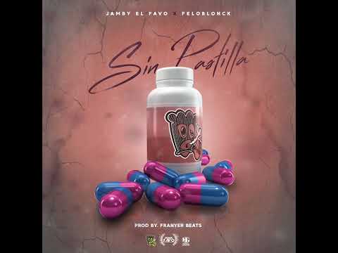 Jamby El Favo x FeloBlonck - Sin Pastilla (8D AUDIO)