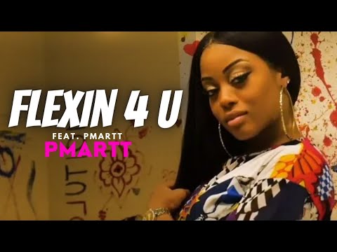 PMARTT - Flexin 4 U (Official Video)