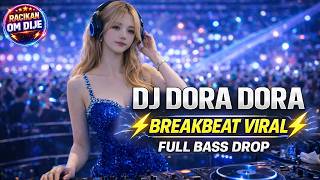 Download lagu DJ DORA DORA (FEMALE VOCAL COVER) | VIRAL BREAKBEAT | FULL BASS DROP | RACIKAN OM DIJE mp3
