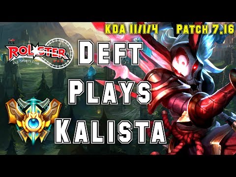 kt Deft Plays KALISTA vs TRISTANA Adc - S7 Ranked | Patch 7.16