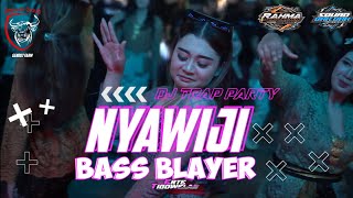 Download lagu DJ NYAWIJI TRAP PARTY KARNAVAL TERBARU BASS BLAYER BY@SquadBarBar mp3