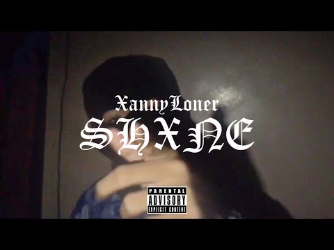 Xanny Loner - Shxne
