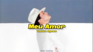 Yasuko Agawa - Meu Amor (Tradução PT-BR)
