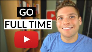 How I went Full Time on YouTube in 2020 (You Can Too!)