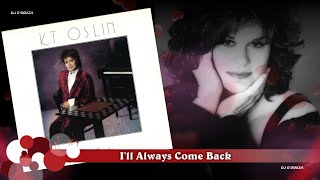 K T  Oslin - I&#39;ll Always Come Back (1987)