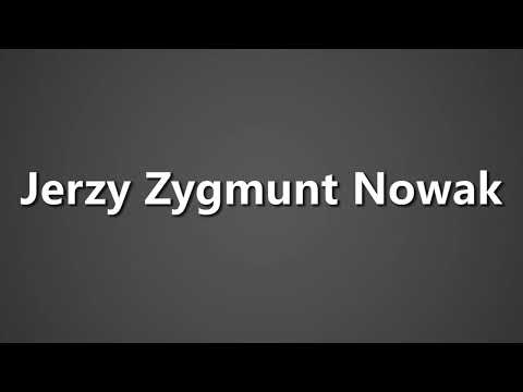 How To Pronounce Jerzy Zygmunt Nowak
