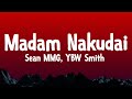 SEAN MMG - Nakudai (Lyrics) Ft. YBW Smith| Madam Nakudai Umedunga mini na unapenda mangwai..