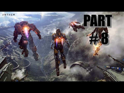 ANTHEM Gameplay Walkthrough Part 8 [1080p FULL HD 60FPS PC] - No Commentary