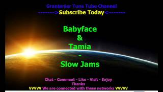Babyface &amp; Tamia   Slow Jams