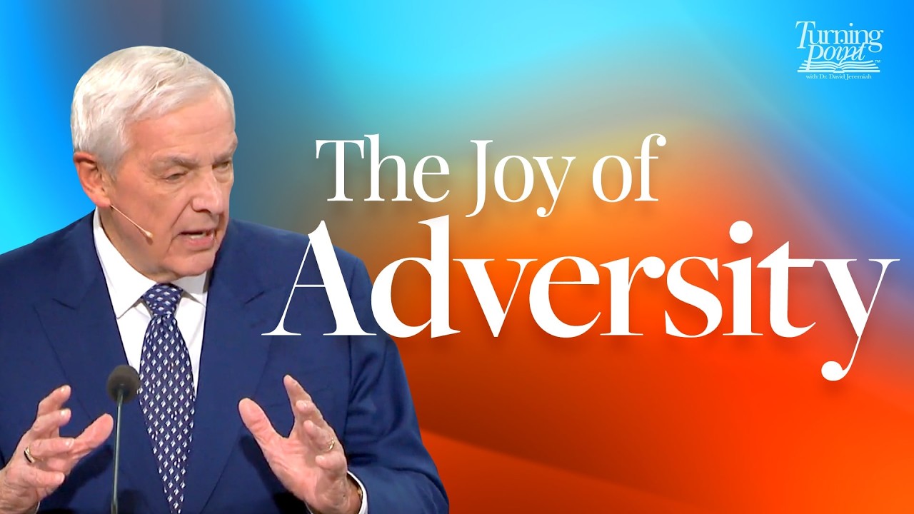 The Joy of Adversity | Dr. David Jeremiah | Philippians 1:12-26